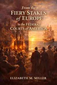 From the Fiery Stakes of Europe to the Federal Courts of America_cover