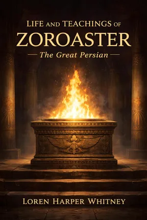 Life And Teachings Of Zoroaster, The Great Persian: Including A Comparison Of The Persian And Hebrew Religions…