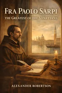 Fra Paolo Sarpi, the Greatest of the Venetians_cover