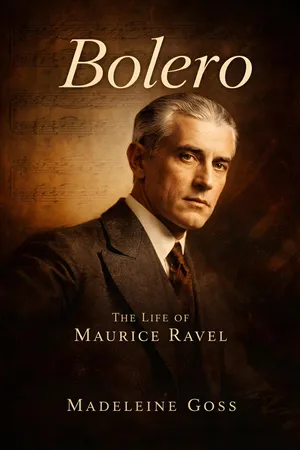 Bolero: The Life of Maurice Ravel