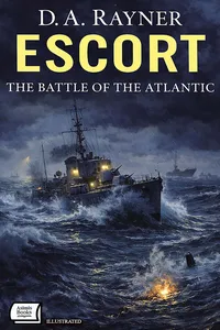 Escort: The Battle of the Atlantic. Illustrated_cover