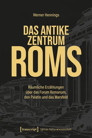 Das antike Zentrum Roms