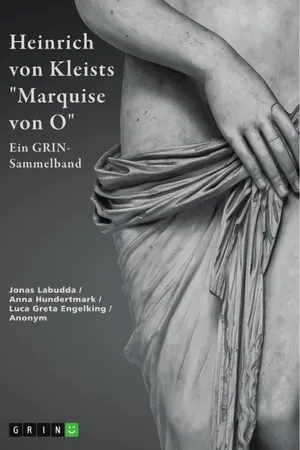 Heinrich von Kleists "Marquise von O". Interpretationen und Deutungsansätze