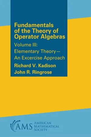 Fundamentals of the Theory of Operator Algebras. Volume III