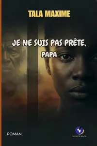 Je ne suis pas prête, Papa