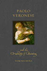 Paolo Veronese and the Nobility of Painting_cover