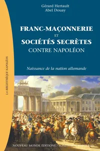 Franc-Maçonnerie et sociétés secrètes contre Napoléon, L'émergence de la nation allemande