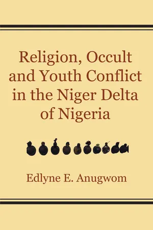 Religion, Occult and Youth Conflict in the Niger Delta of Nigeria