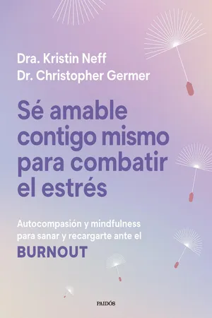 Sé amable contigo mismo para combatir el estrés