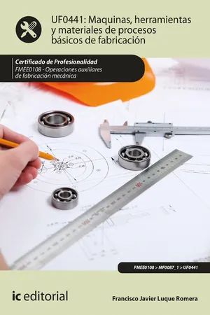 Máquinas, herramientas y materiales de procesos básicos de fabricación. FMEE0108