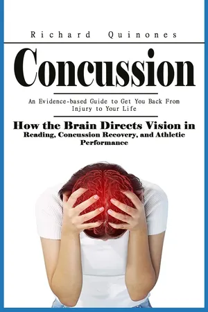 Concussion: An Evidence-based Guide to Get You Back From Injury to Your Life
