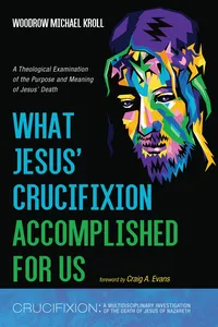 What Jesus’ Crucifixion Accomplished For Us_cover