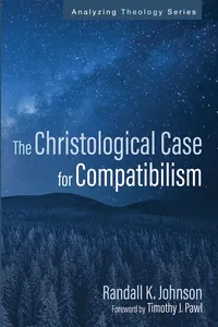 The Christological Case for Compatibilism_cover
