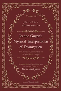 Jeanne Guyon’s Mystical Interpretation of Divinization, Volume 2