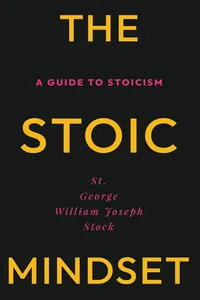 The Stoic Mindset: A Guide to Stoicism_cover