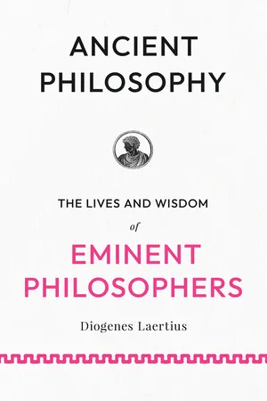 Ancient Philosophy: The Lives and Wisdom of Eminent Philosophers