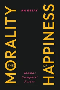 The Morality of Happiness