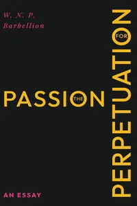 The Passion for Perpetuation