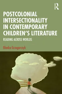 Postcolonial Intersectionality in Contemporary Children’s Literature_cover