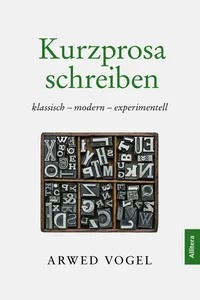 Kurzprosa schreiben. klassisch – modern – experimentell_cover