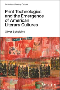 Print Technologies and the Emergence of American Literary Cultures_cover