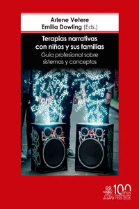 Terapias narrativas con niños y sus familias. Guía profesional sobre sistemas y conceptos