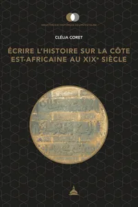 Écrire l’histoire sur la côte est-africaine au XIXe siècle