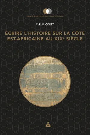 Écrire l’histoire sur la côte est-africaine au XIXe siècle