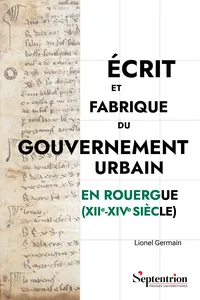 Écrit et fabrique du gouvernement urbain en Rouergue_cover