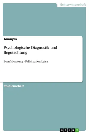 Psychologische Diagnostik und Begutachtung