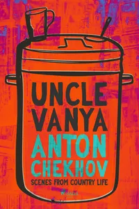 Uncle Vanya: Scenes from Country Life_cover