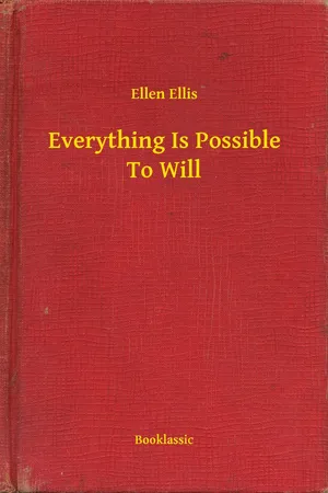 Everything Is Possible To Will