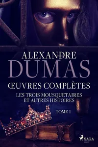 Œuvres complètes - tome 1 - Les Trois Mousquetaires et autres histoires_cover