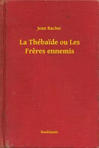 La Thébaide ou Les Freres ennemis_cover