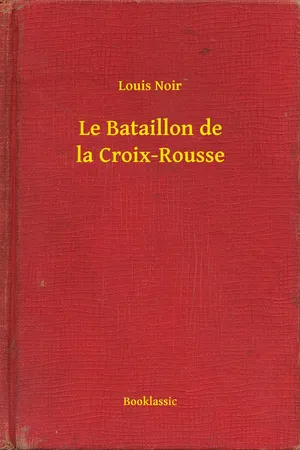 Le Bataillon de la Croix-Rousse