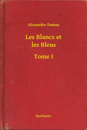 Les Blancs et les Bleus - Tome I