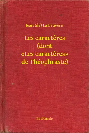 Les caracteres (dont «Les caracteres» de Théophraste)