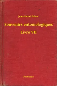 Souvenirs entomologiques - Livre VII_cover