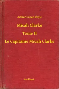 Micah Clarke - Tome II - Le Capitaine Micah Clarke_cover