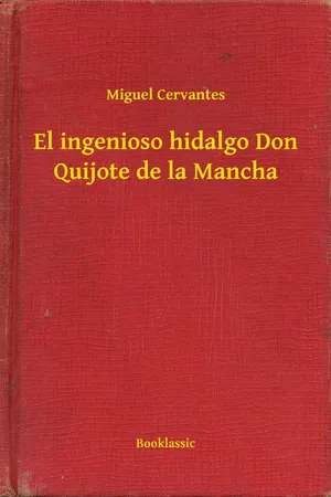 El ingenioso hidalgo Don Quijote de la Mancha