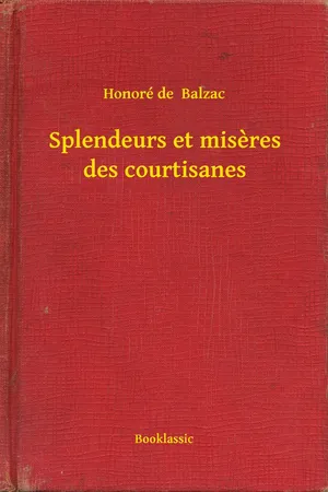 Splendeurs et miseres des courtisanes