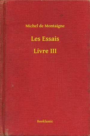 Les Essais - Livre III