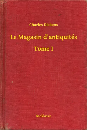 Le Magasin d'antiquités - Tome I