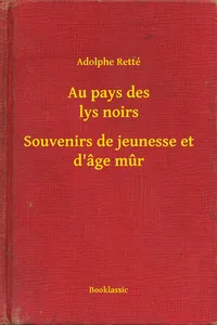 Au pays des lys noirs - Souvenirs de jeunesse et d'âge mur_cover