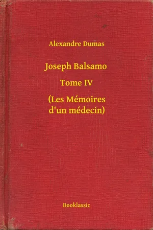 Joseph Balsamo - Tome IV - (Les Mémoires d'un médecin)