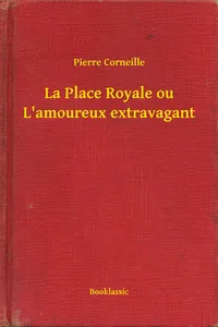 La Place Royale ou L'amoureux extravagant_cover