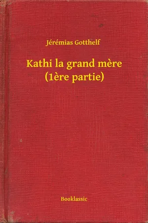 Kathi la grand mere (1ere partie)