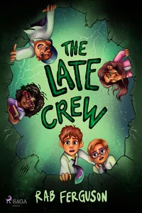 The Late Crew: A middle-grade sci-fi adventure_cover