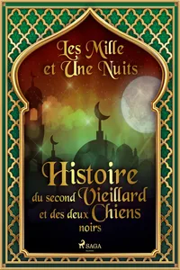 Histoire du second Vieillard et des deux Chiens noirs_cover
