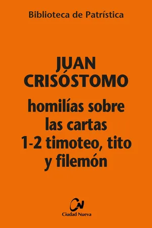Homilías sobre las Cartas 1-2 Timoteo, Tito y Filemon